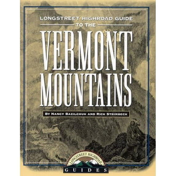 Pre-Owned Longstreet Highroad Guide to the Vermont Mountains (Longstreet Highlands Innactive Series) (Paperback) 1563525046 9781563525049