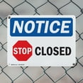 thumbnail image 5 of (2 Pack) Closed OSHA Notice Sign 24 Inch X 18 Inch Indoor / Outdoor Rust-Free Aluminum Metal Signs for Workplace, Workshop, and Construction Site, Made in the USA, 5 of 8