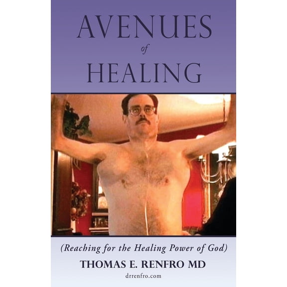 Avenues of Healing: Reaching for the Healing Power of God, (Paperback)