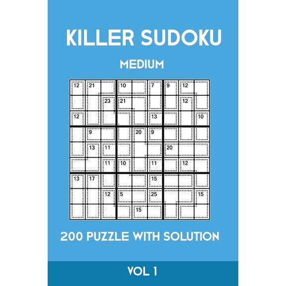 Killer Sudoku Medium 200 Puzzle WIth Solution Vol 1: Advanced Puzzle Sumdoku Book,9x9, 2 puzzles per page (Paperback)