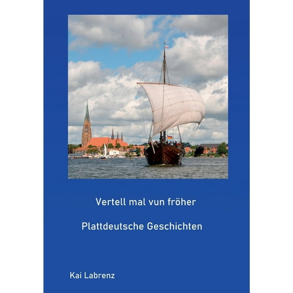 Vertell mal vun fröher : Plattdeutsche Geschichten (Paperback)