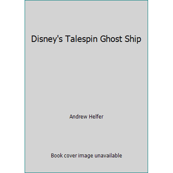 Pre-Owned Disney's Talespin Ghost Ship, 9780307001122, 0307001121, Hardcover,