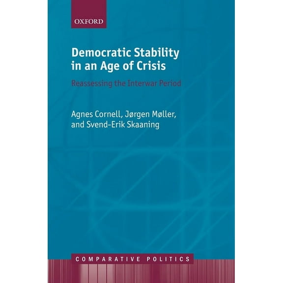 Comparative Politics Democ Stability in Age of Crisis Cep C, (Hardcover)