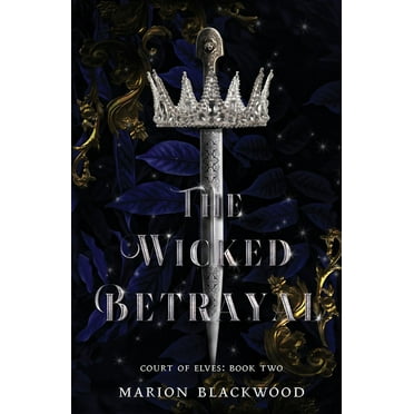 Court of Elves: The Wicked Betrayal (Paperback)