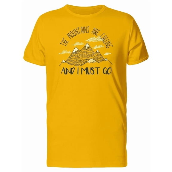 I Must Go Mountains Are Calling Tee Men's -Image by Shutterstock