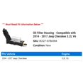 thumbnail image 2 of Oil Filter Housing - Compatible with 2014 - 2017 Jeep Cherokee 3.2L V6 2015 2016, 2 of 2