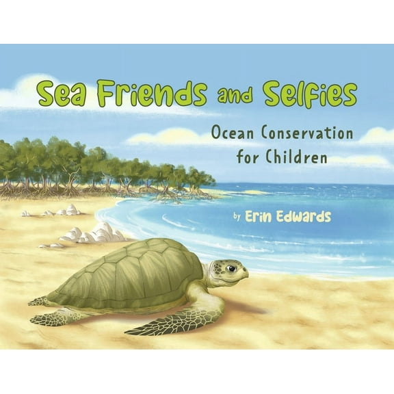 Sea Friends and Selfies : Ocean Conservation for Children (Paperback)