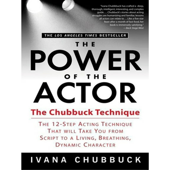 Pre-Owned The Power of the Actor: The Chubbuck Technique -- The 12-Step Acting Technique That Will Take You from Script to a Living, Breathing, Dynamic Characte (Paperback) 1592401538 9781592401536