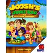 Joosh's Juice Bar: The Snackbook Adventure (Hardcover)
