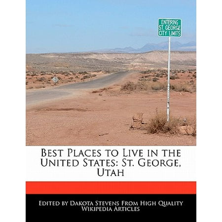 Best Places to Live in the United States : St. George, (Best Places To Go In Utah)
