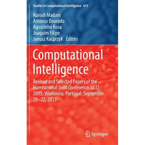 Pre-Owned Computational Intelligence: Revised and Selected Papers of the International Joint Conference, IJCCI 2013, Vilamoura, Portugal, September 20-22, 2013