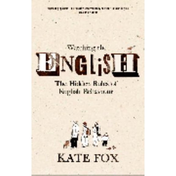 Pre-Owned Watching the English : The Hidden Rules of English Behaviour (Hardcover) 0340818859 9780340818855