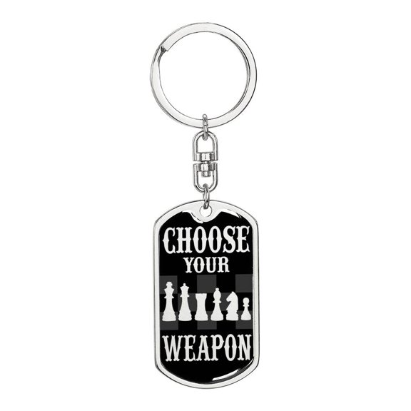 Chess Fan Choose Your Weapon Keychain Dog Tag Stainless Steel or 18k Gold