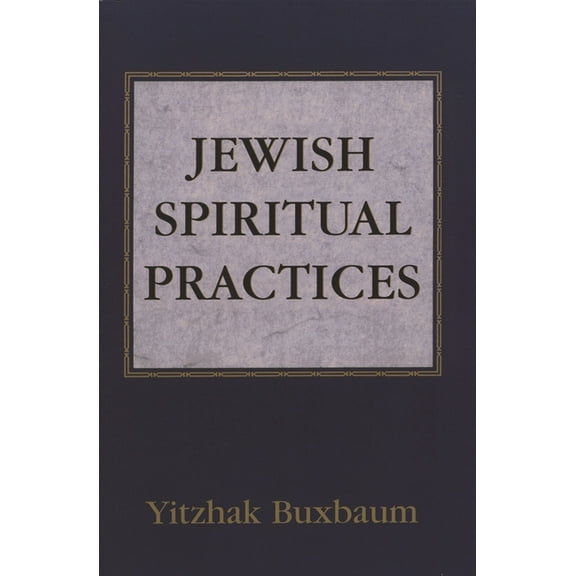 Jewish Spiritual Practices, (Paperback)