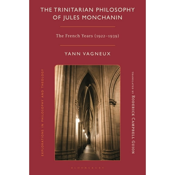 Explorations in Philosophy and Theology The Trinitarian Philosophy of Jules Monchanin: The French Years (1922-1939), (Hardcover)