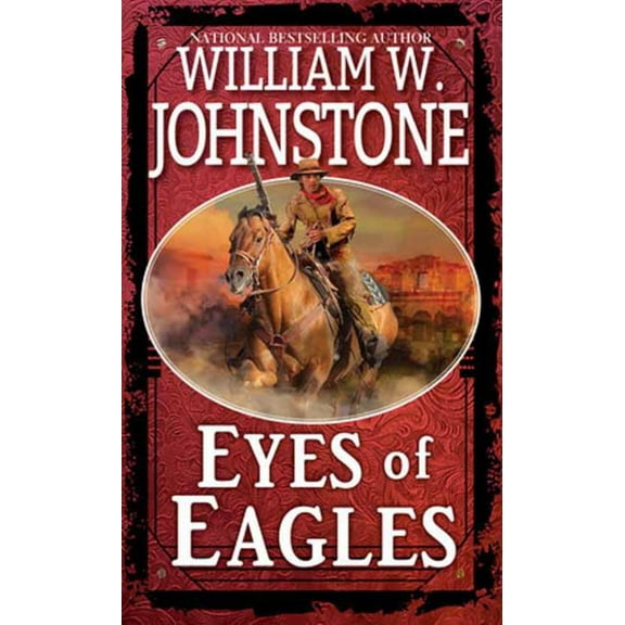 William W. Johnstone: Eyes of Eagles (Paperback)