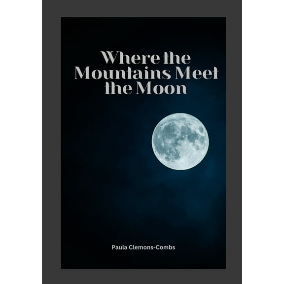 Where the Mountains Meet the Moon, (Paperback)
