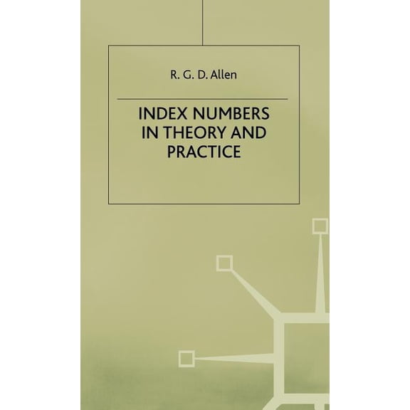 Index Numbers in Theory and Practice, (Hardcover)