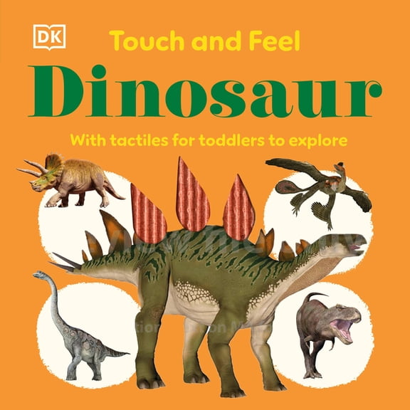Touch and Feel Touch and Feel Dinosaur: With Tactiles for Toddlers to Explore, (Board Book)
