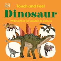 Touch and Feel Touch and Feel Dinosaur: With Tactiles for Toddlers to Explore, (Board Book)