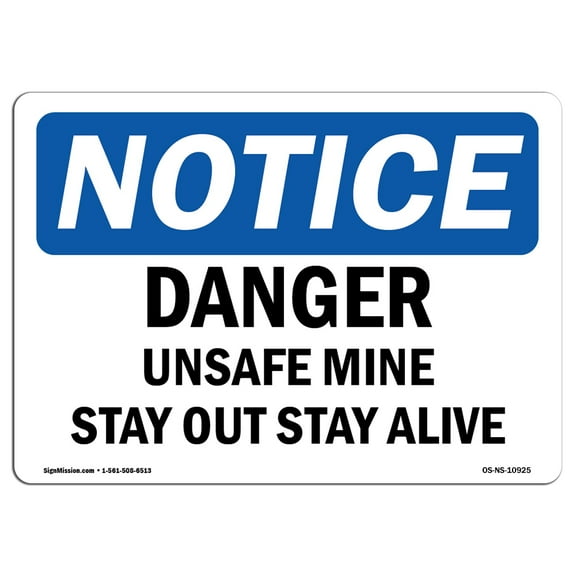 OSHA Notice Signs - Danger Unsafe Mine Stay Out Stay Alive | Decal | Protect Your Business, Work Site, Warehouse |  Made in the USA