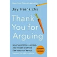 thumbnail image 2 of Thank You for Arguing, Fourth Edition (Revised and Updated): What Aristotle, Lincoln, and Homer Simpson Can Teach Us abo, (Paperback), 2 of 3