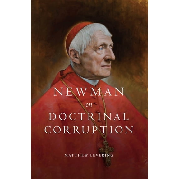 Newman on Doctrinal Corruption, (Hardcover)