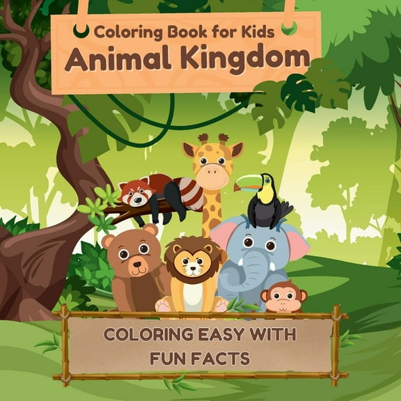 Coloring Book for Kids Animal Kingdom: Coloring Easy with Fun Facts, (Paperback)
