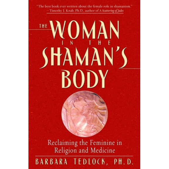 The Woman in the Shaman's Body, (Paperback)