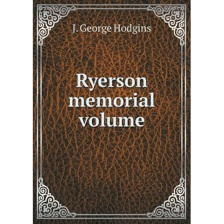 Ryerson Memorial Volume