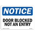 thumbnail image 1 of SignMission OS-NS-D-35-L-11471 OSHA Notice Sign - Door Blocked Not An Entry, 1 of 1