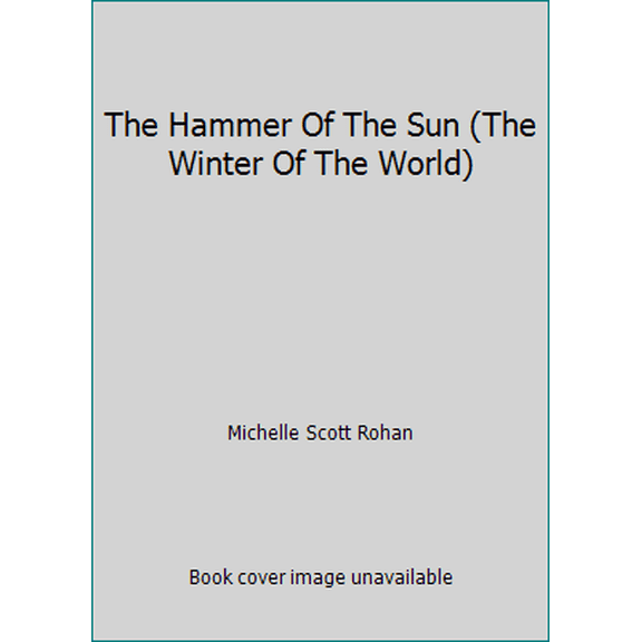 Pre-Owned The Hammer Of The Sun (The Winter Of The World) (Paperback) 0708882714 9780708882719
