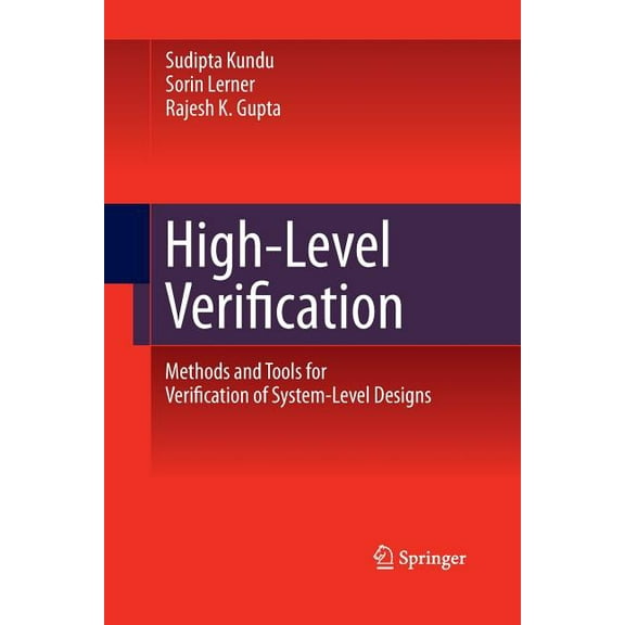 High-Level Verification: Methods and Tools for Verification of System-Level Designs, (Paperback)