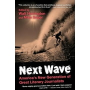Next Wave: University Edition: America's New Generation of Great Literary Journalists (Paperback)