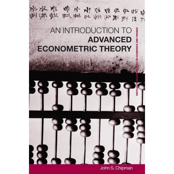Routledge Advanced Texts in Economics an Advanced Econometric Theory, (Paperback)
