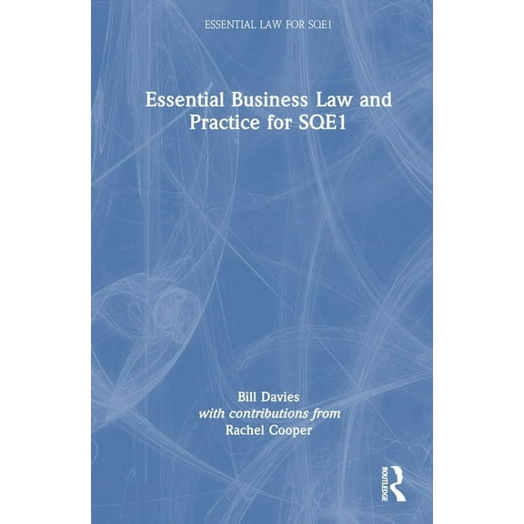 Essential Law for Sqe1 Essential Business Law and Practice for SQE1, (Hardcover)