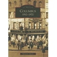 thumbnail image 1 of Pre-Owned Columbus: 1910-1970 (Paperback) 0738540579 9780738540573, 1 of 1