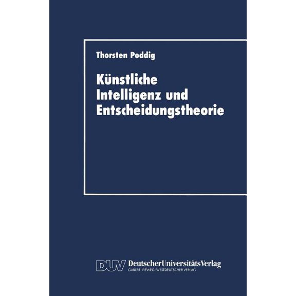 Künstliche Intelligenz Und Entscheidungstheorie, (Paperback)