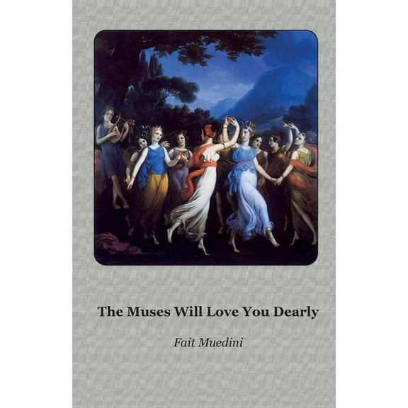 The Muses Will Love You Dearly