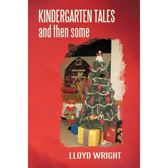 Kindergarten Tales and Then Some