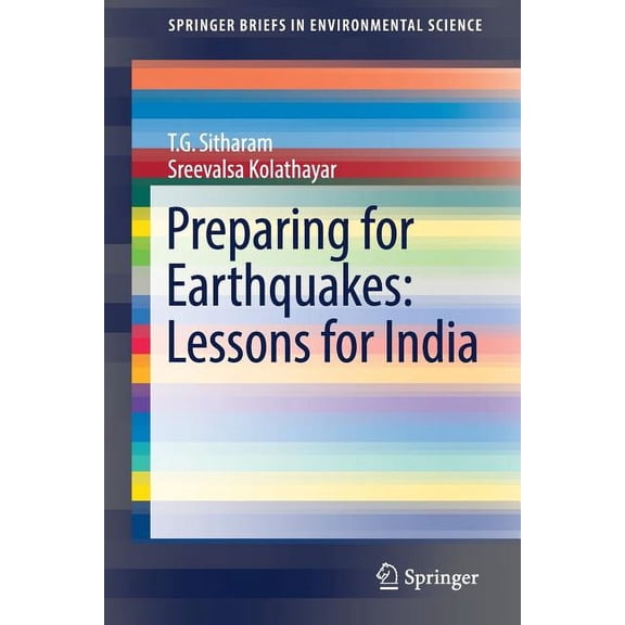 Springerbriefs in Environmental Science Preparing for Earthquakes: Lessons for India, (Paperback)