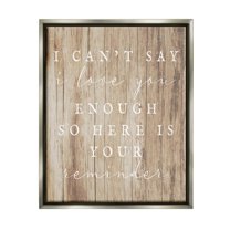Stupell I Love You Reminder Rustic Phrase Inspirational Painting Gray Floater Framed Art Print Wall Art