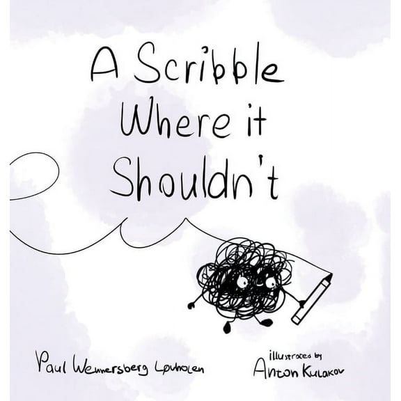A Scribble Where it Shouldn't, (Hardcover)