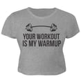thumbnail image 1 of Your Workout Is My Warmup Juniors Crop Top T-Shirt, 1 of 1