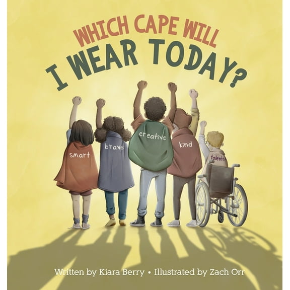 Which Cape Will I Wear Today?: Building Self-Esteem Through Positive Self-Talk, (Hardcover)