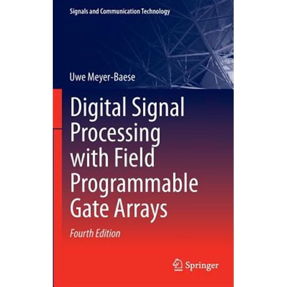 Pre-Owned Signals and Communication Technology: Digital Signal Processing with Field Programmable Gate Arrays (Hardcover)