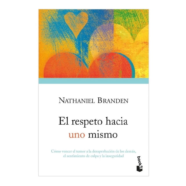 El Respeto Hacia Uno Mismo Booket Nathaniel Branden