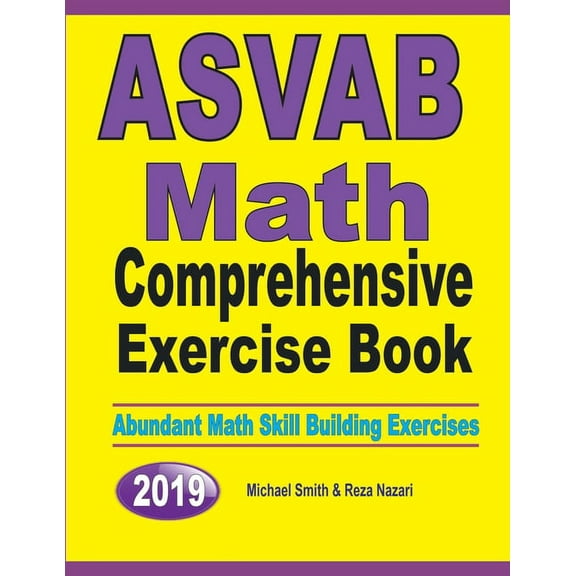 ASVAB Math Comprehensive Exercise Book: Abundant Math Skill Building Exercises, (Paperback)
