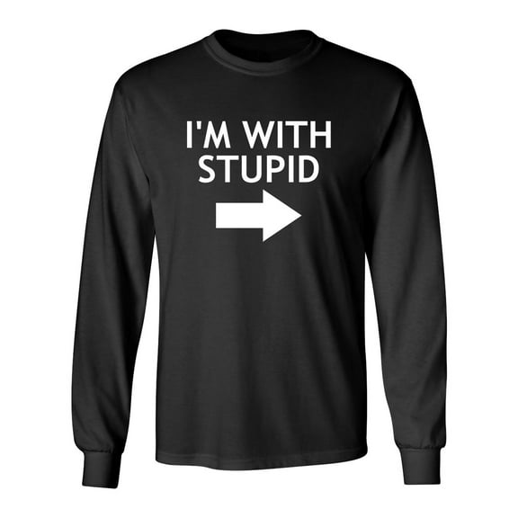 I'm With Stupid Sarcastic Novelty Gift Idea Adult Humor Funny Men's Long Sleeve Shirts