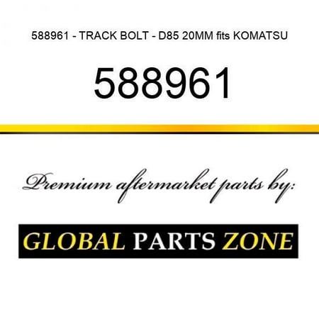 

588961 - TRACK BOLT - D85 20MM fits KOMATSU